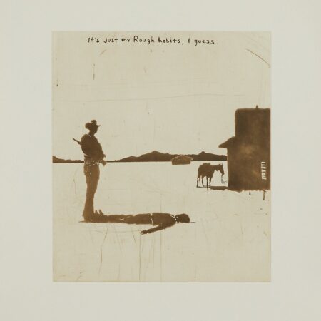 David Rathman "It's Just my Rough Habits" Etching